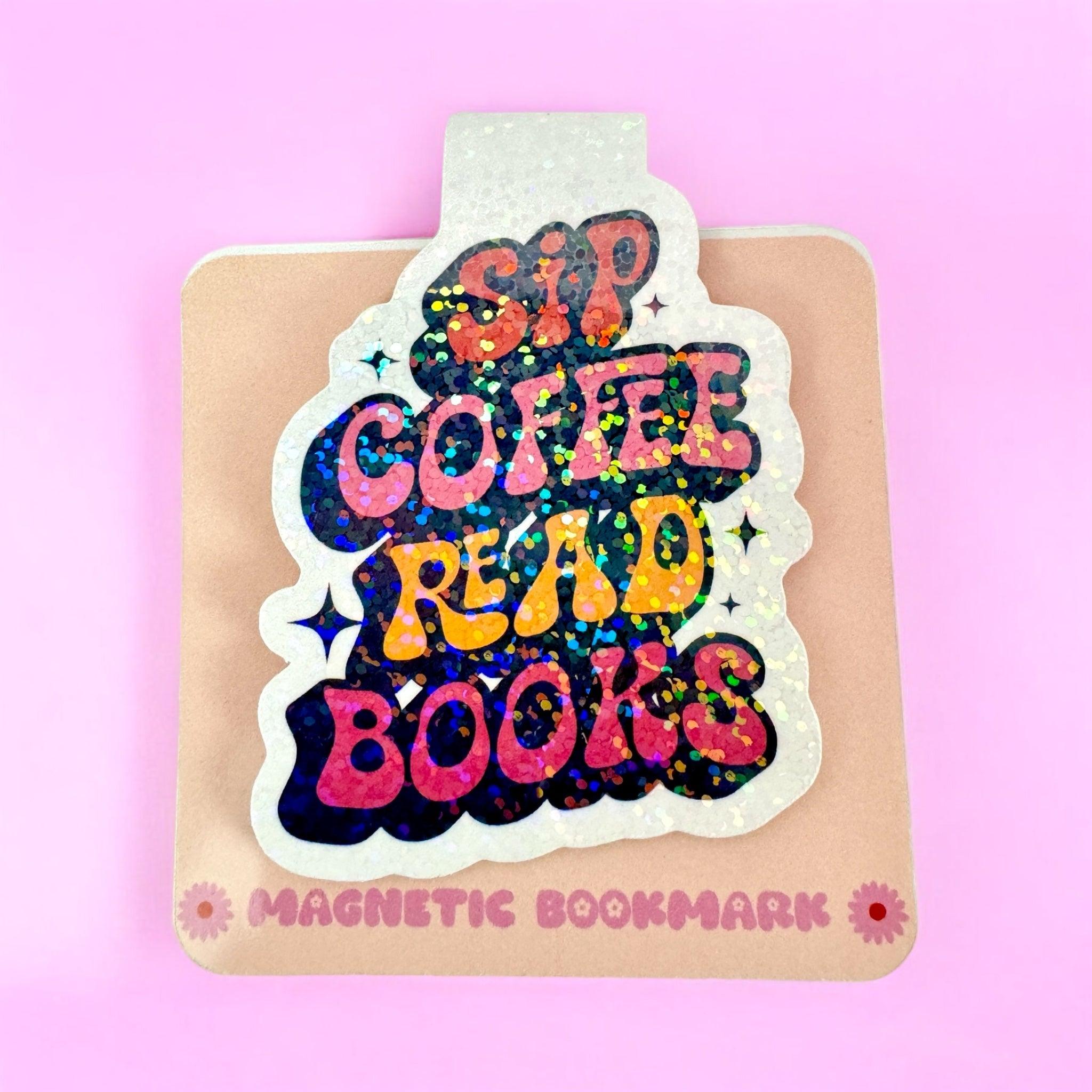 Sip Coffee Read Books Magnetic Bookmark