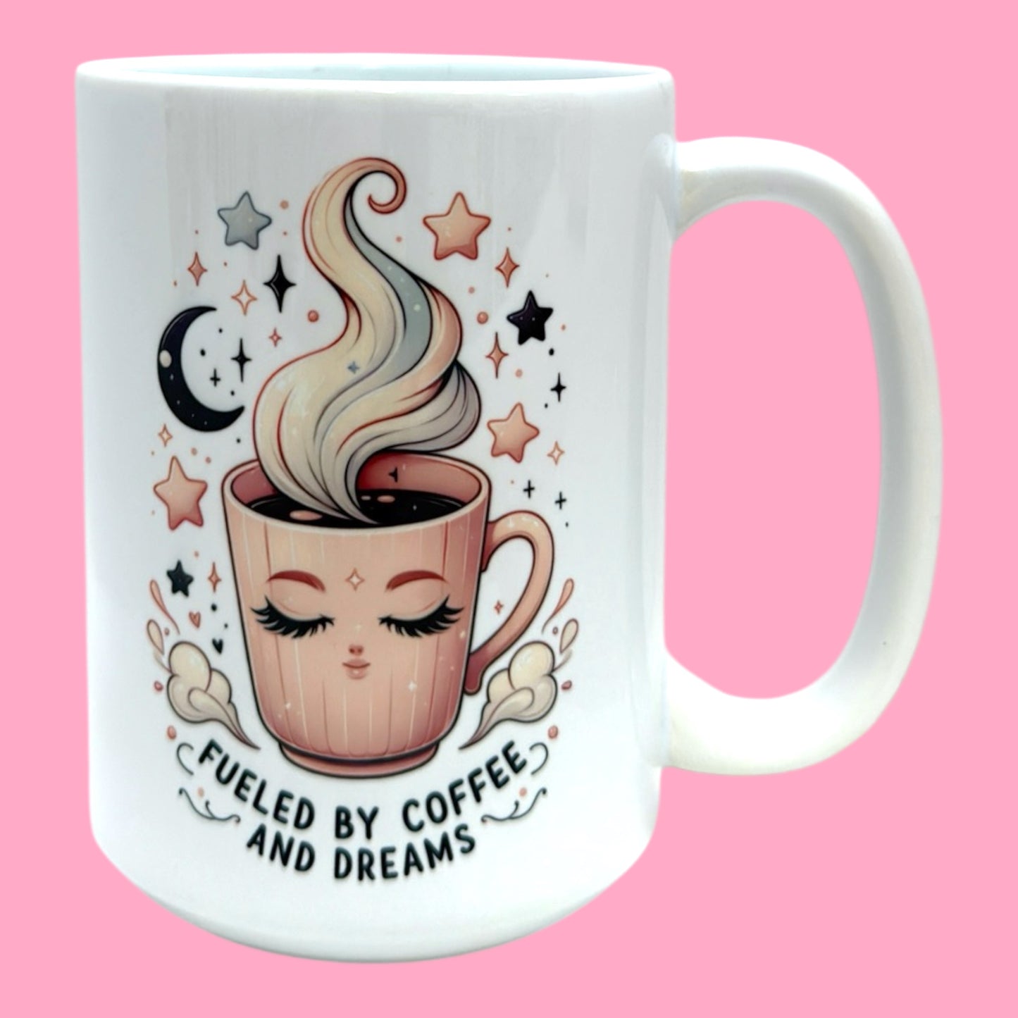 ☕✨ Fuelled by Coffee and Dreams 15oz Mug ✨