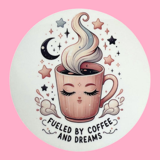☕✨Fueled by Coffee & Dream Coaster