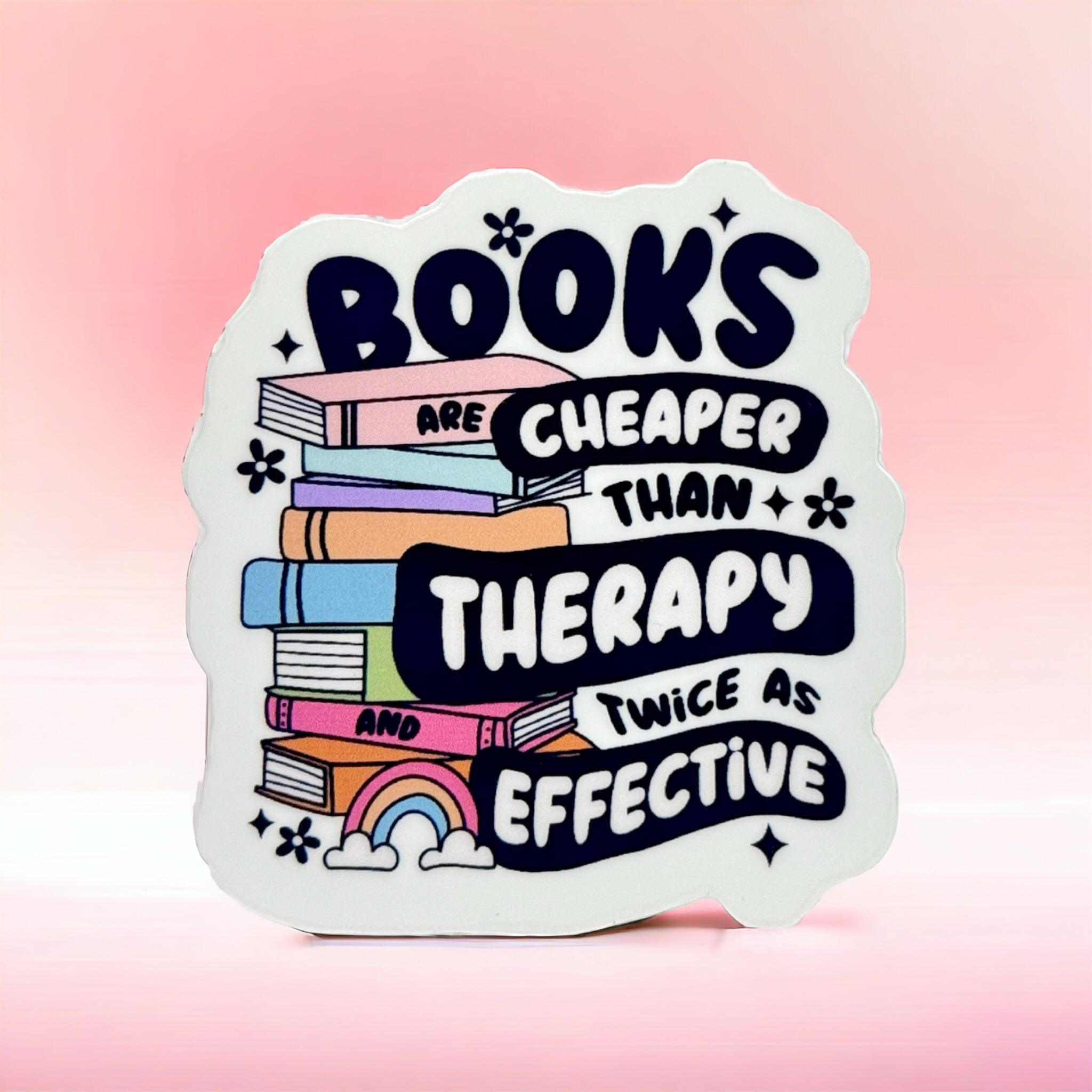 Vinyl Sticker ‘Books are Cheaper than Therapy’