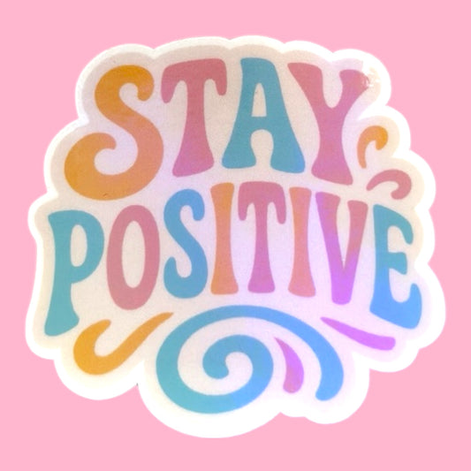 🌈✨Stay Positive Holographic Sticker