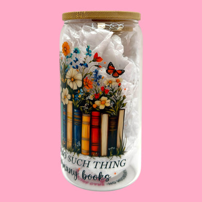 📚🌼 No Such Thing as Too Many Books Glass Cup, 16oz