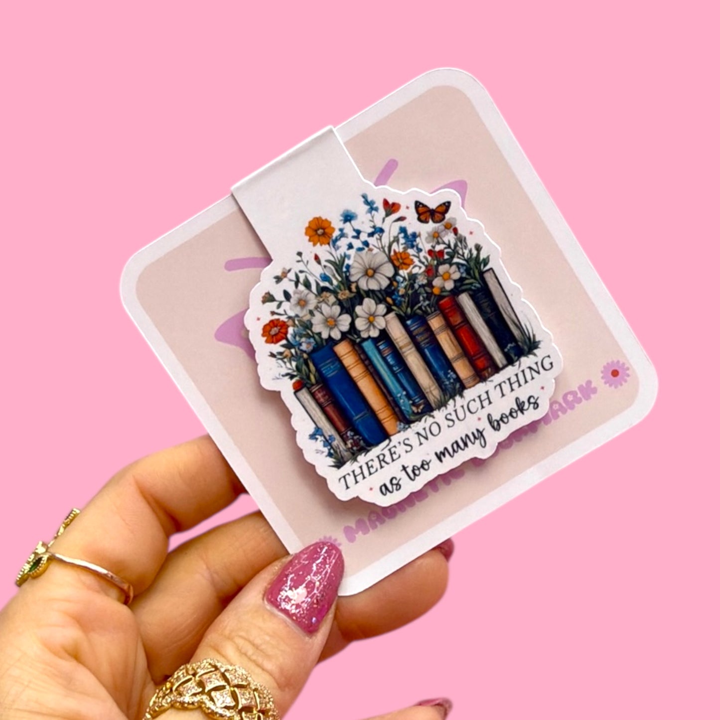 📚🦋 There’s No Such Thing as Too Many Books, Magnetic Bookmark