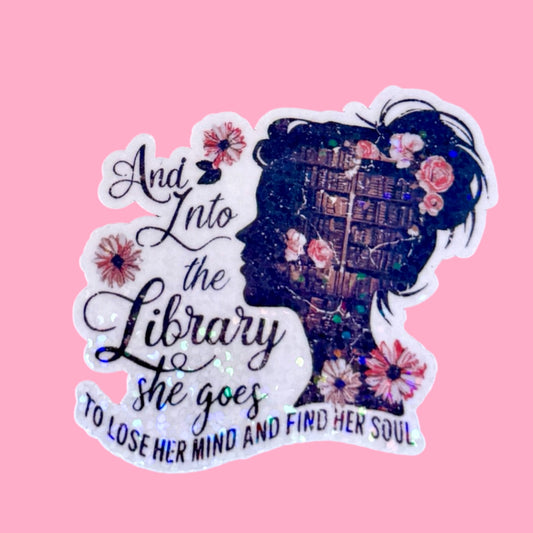Into the Library She Goes Holographic Sticker 📚✨