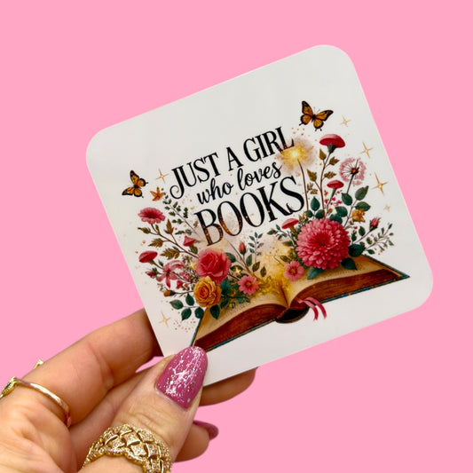 📖🌸 Just a Girl Who Loves Books, Bookish Coaster
