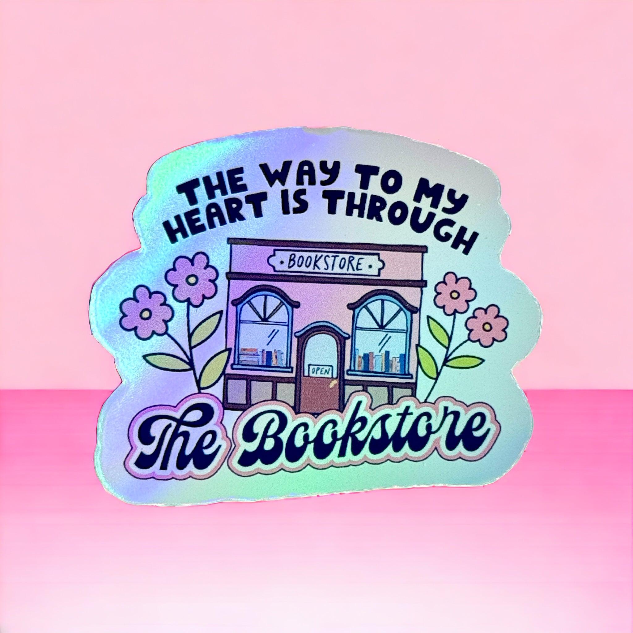 Holographic Vinyl Sticker ‘The Way to my Heart is Through the Bookstore’