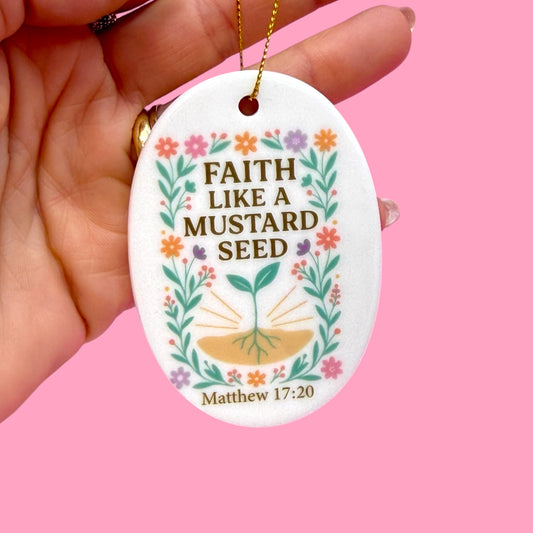 🌱 Faith Like a Mustard Seed Ceramic Ornament ✨