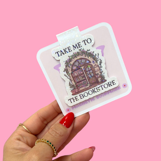 📚✨ “Take Me to the Bookstore” – Magnetic Bookmark
