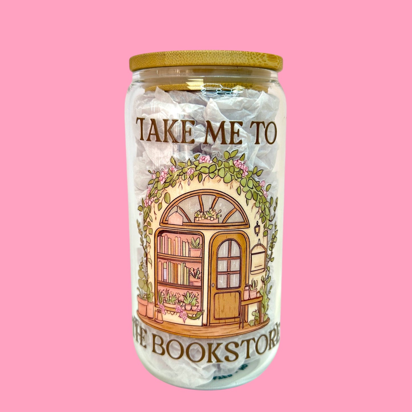 🌿📚 “Take Me to the Bookstore” Glass Cup – 16oz