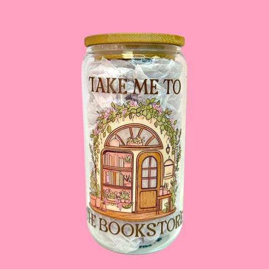 🌿📚 “Take Me to the Bookstore” Glass Cup – 16oz