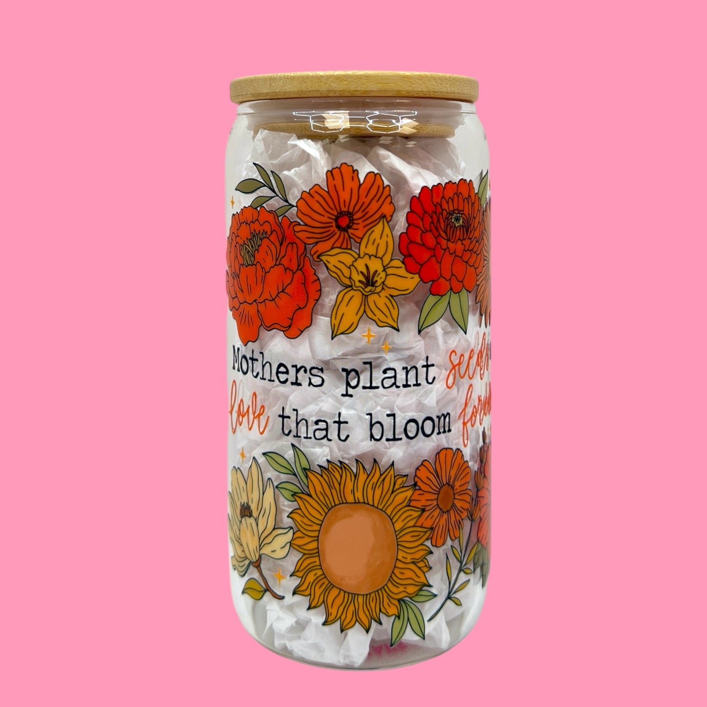 Mothers Plant Seeds of Love 16oz Glass Cup 🌻💛