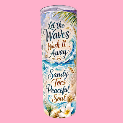 🌊 Let the Waves Wash It Away 20oz Tumbler 🐚✨