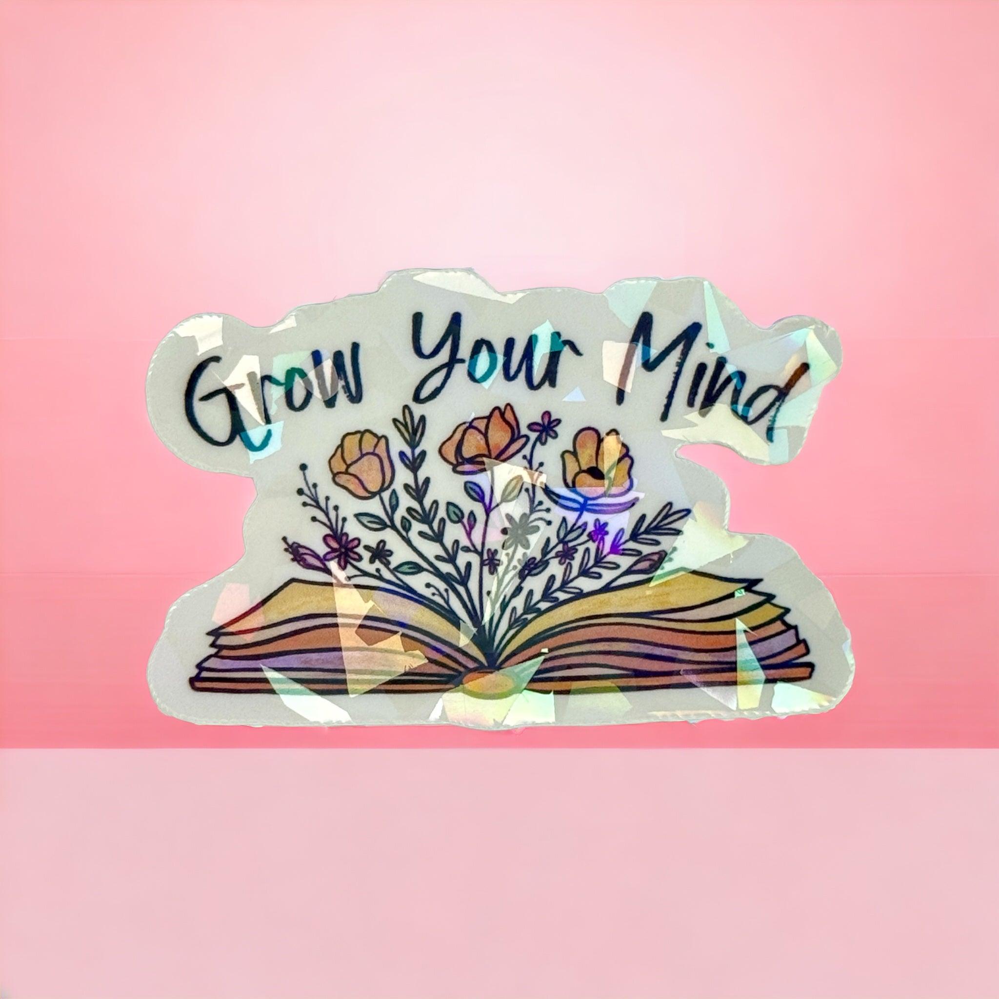 Vinyl Sticker Grow Your Mind