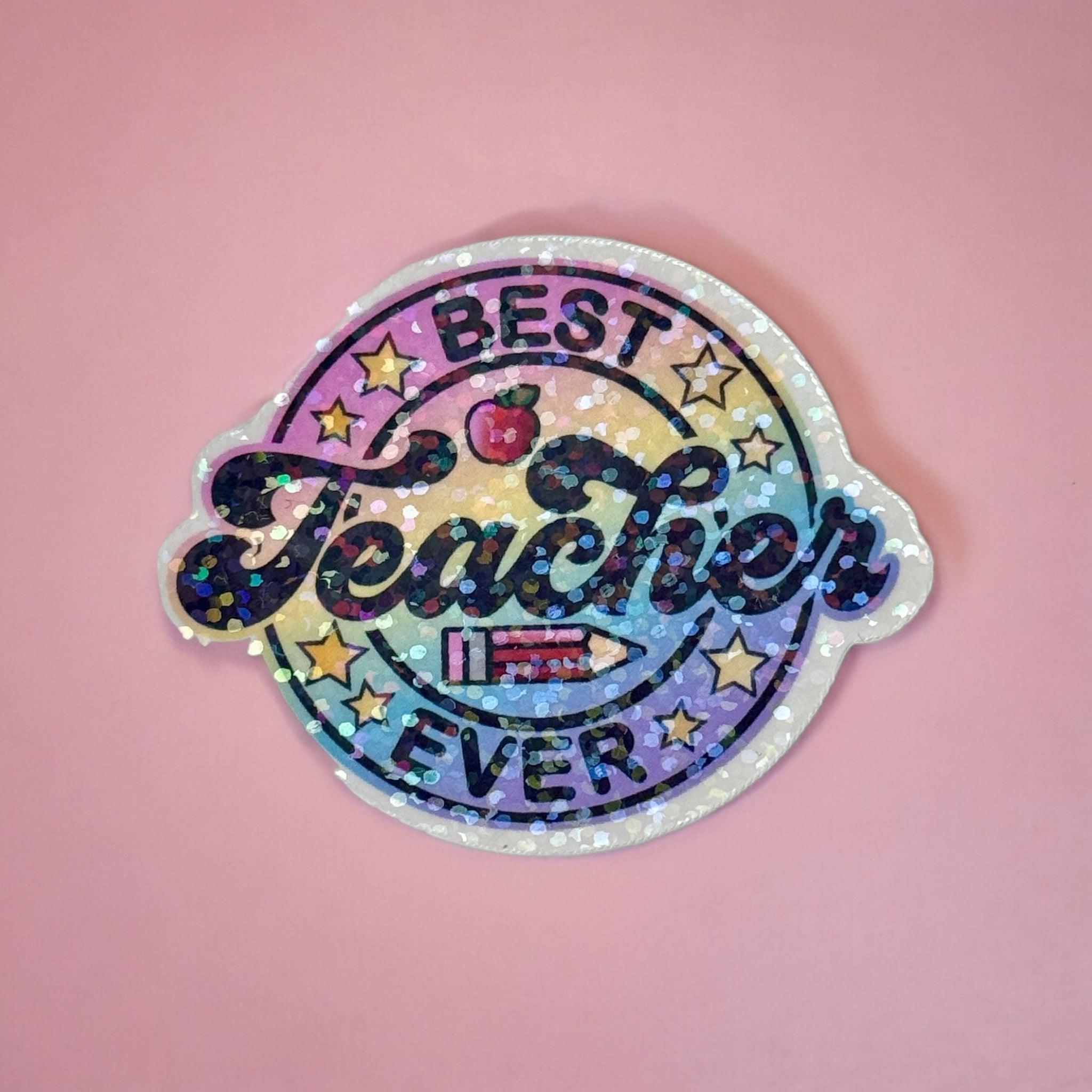 Vinyl Sticker Best Teacher Ever