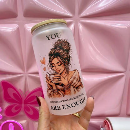 💗 You Are Enough 16oz Frosted Glass Cup