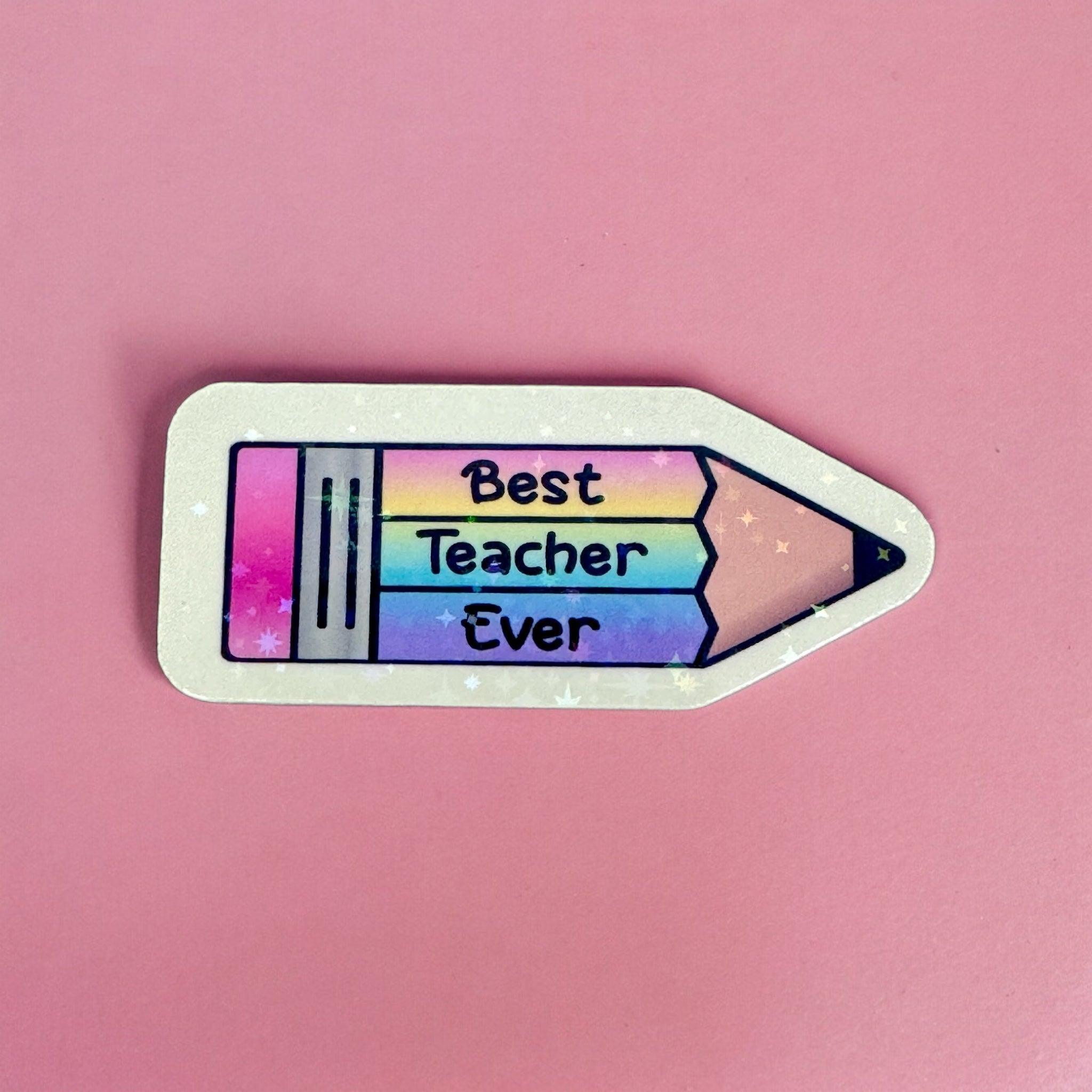 Vinyl Sticker Best Teacher Ever