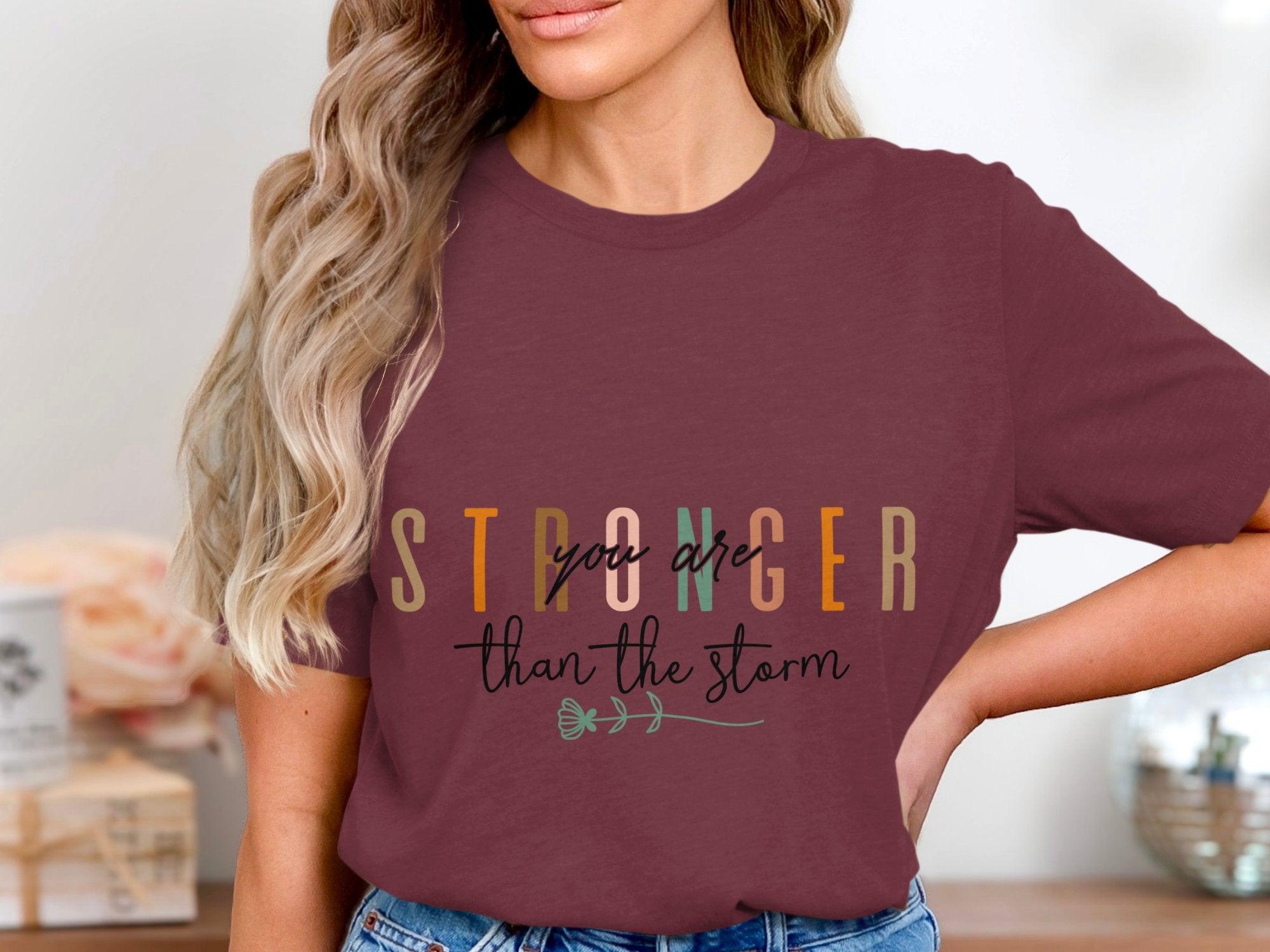 Stronger Than the Storm T-Shirt