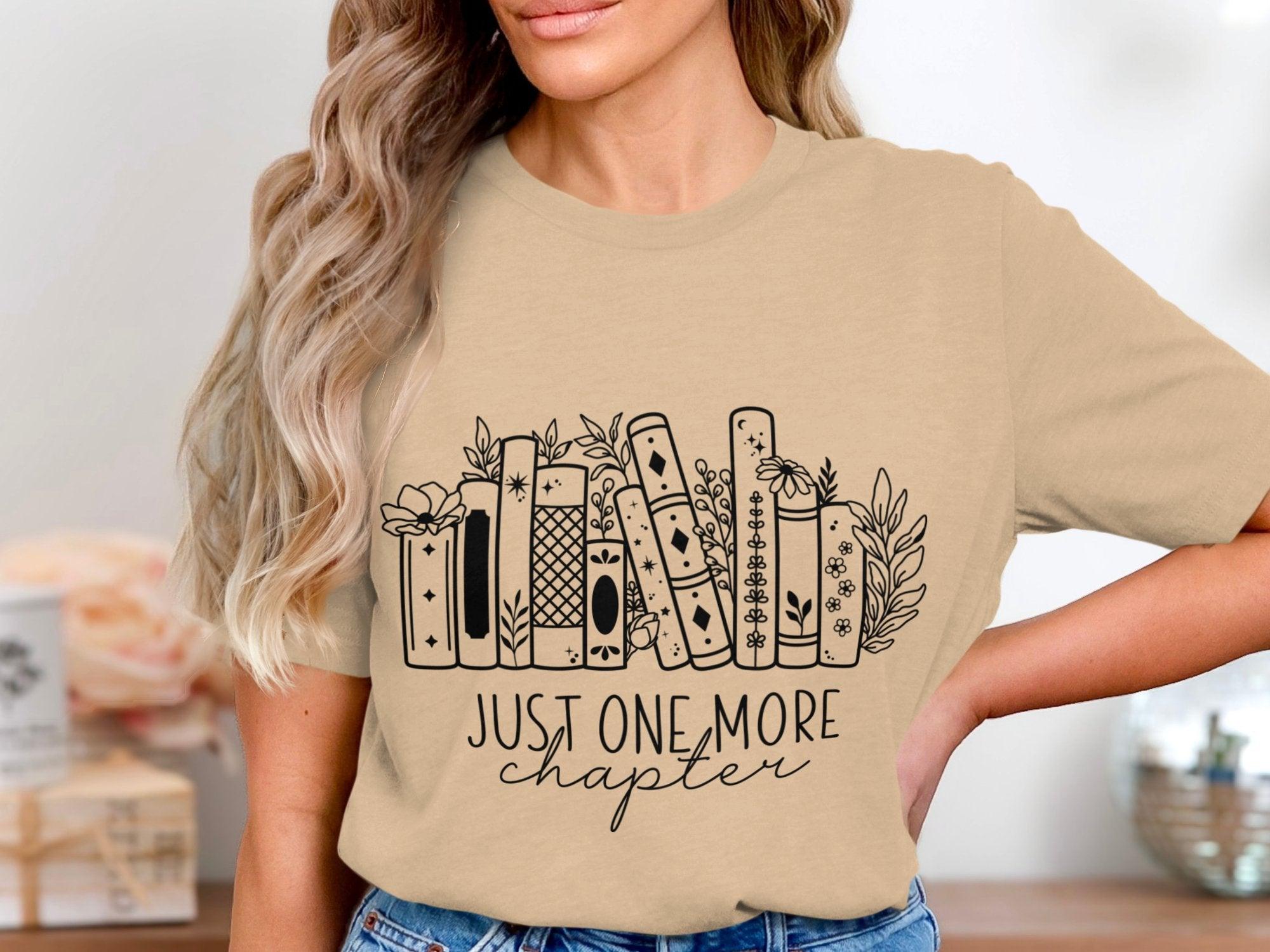 Just One More Chapter T-Shirt