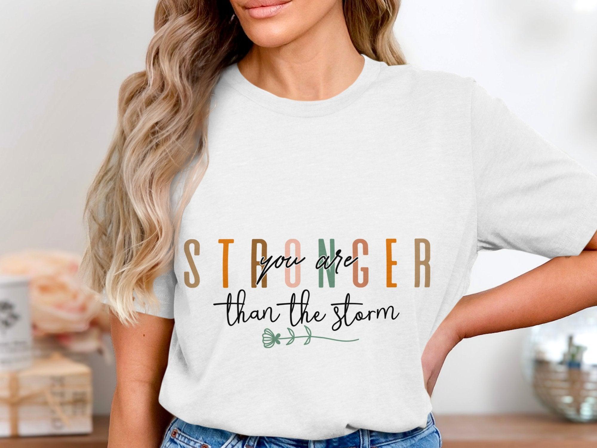 Stronger Than the Storm T-Shirt