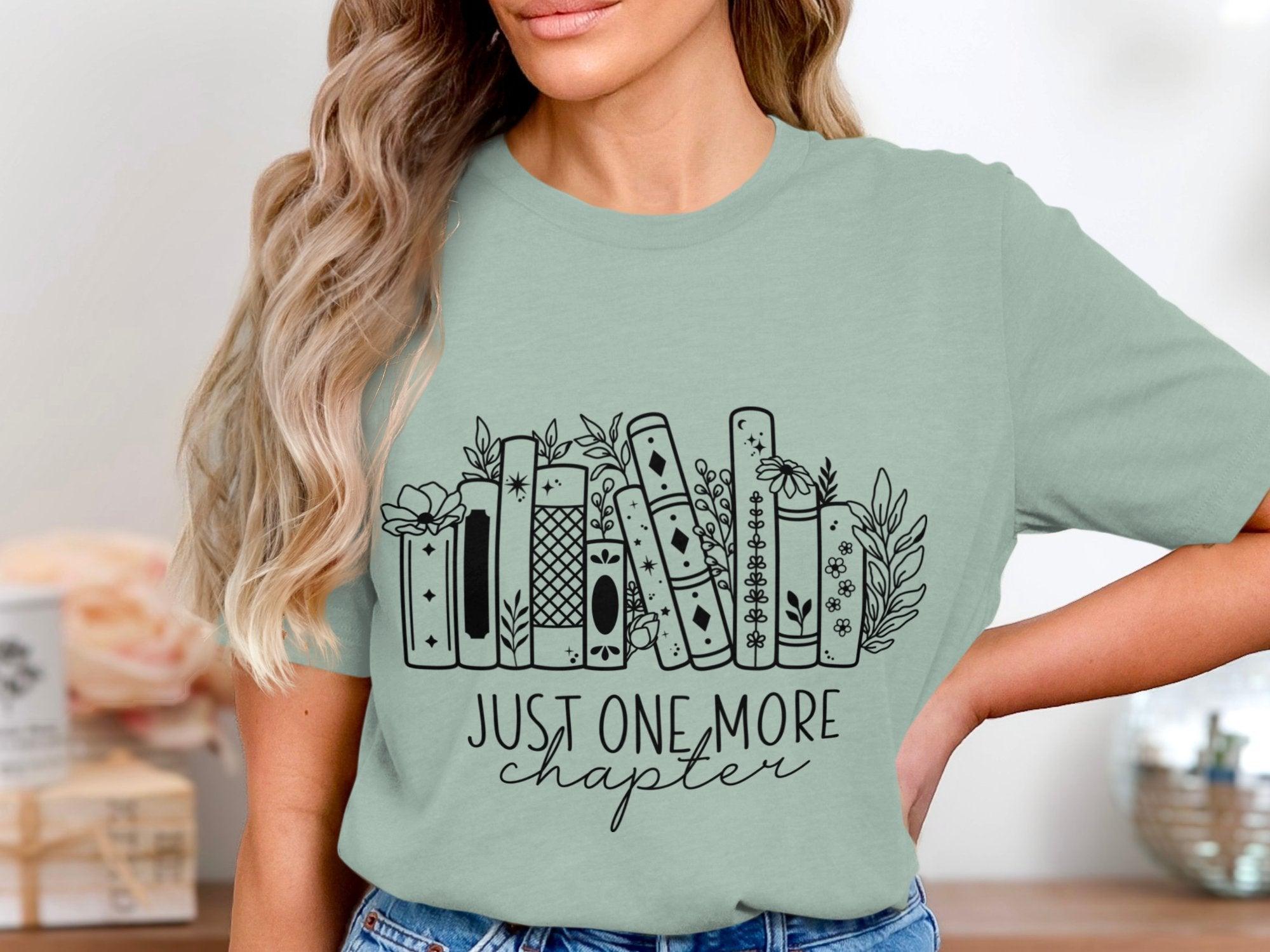 Just One More Chapter T-Shirt