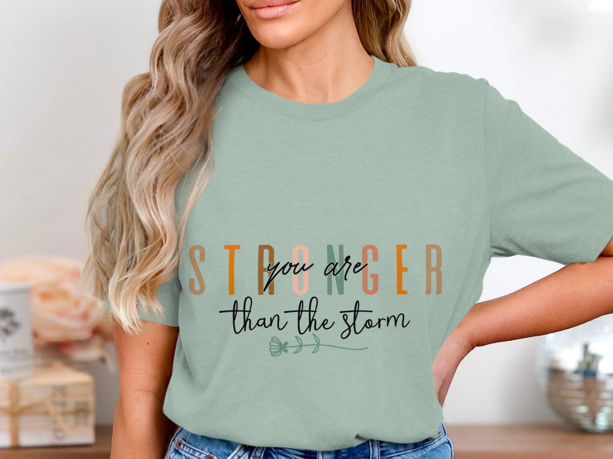 Stronger Than the Storm T-Shirt