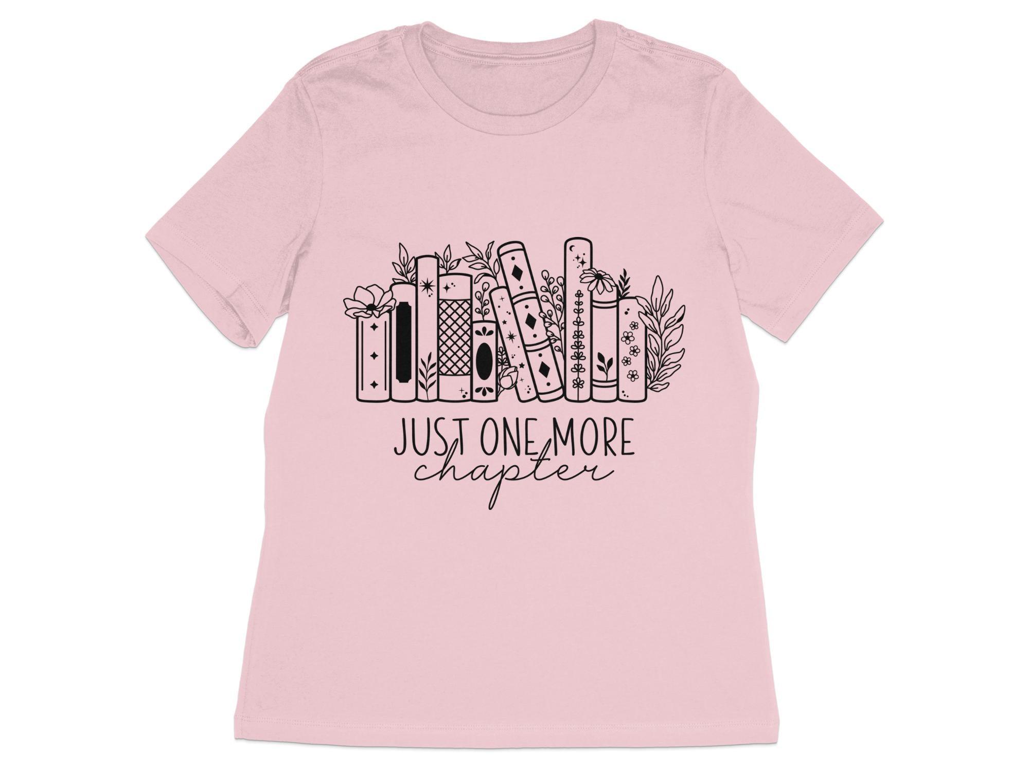 Just One More Chapter T-Shirt