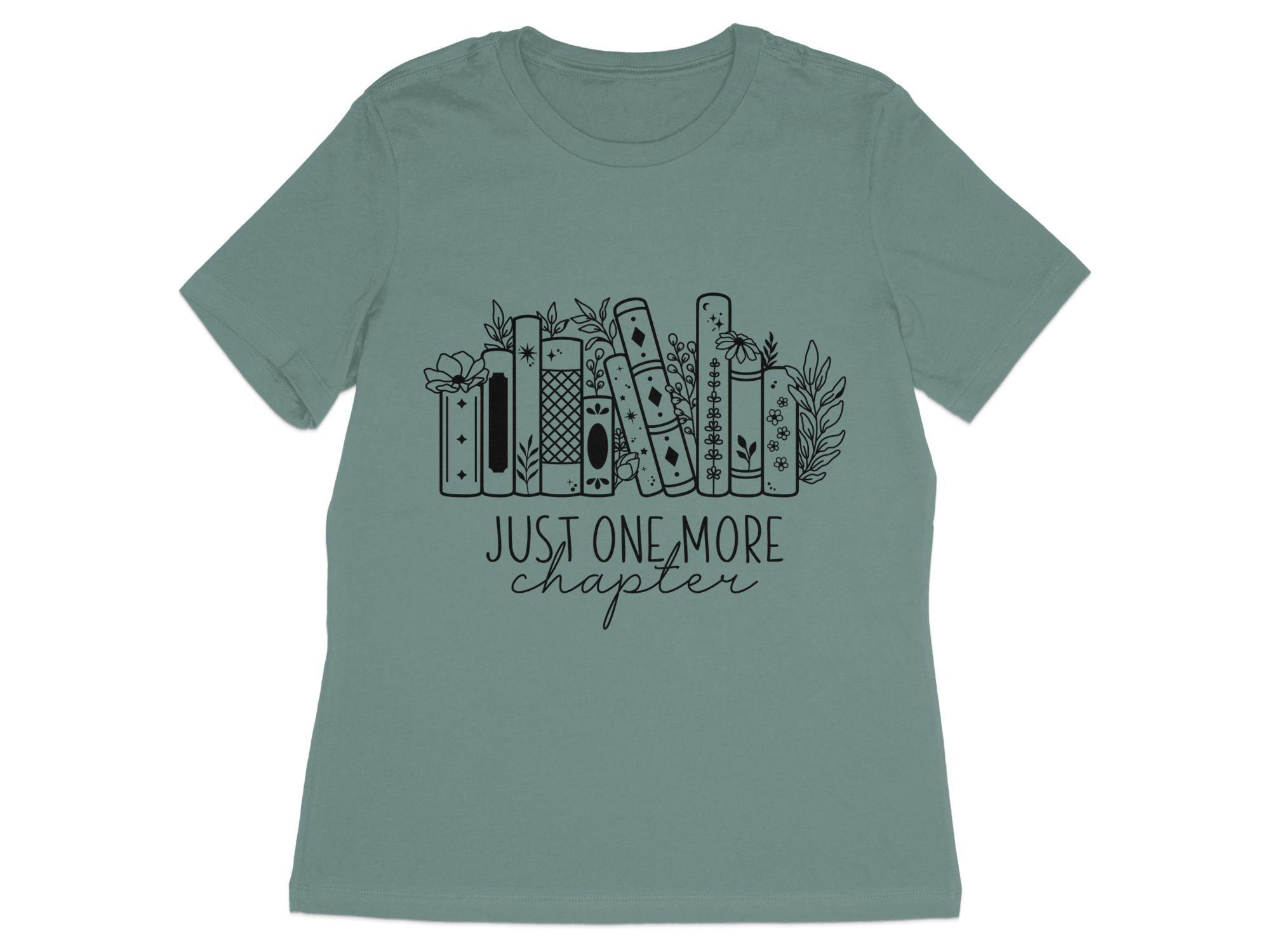 Just One More Chapter T-Shirt