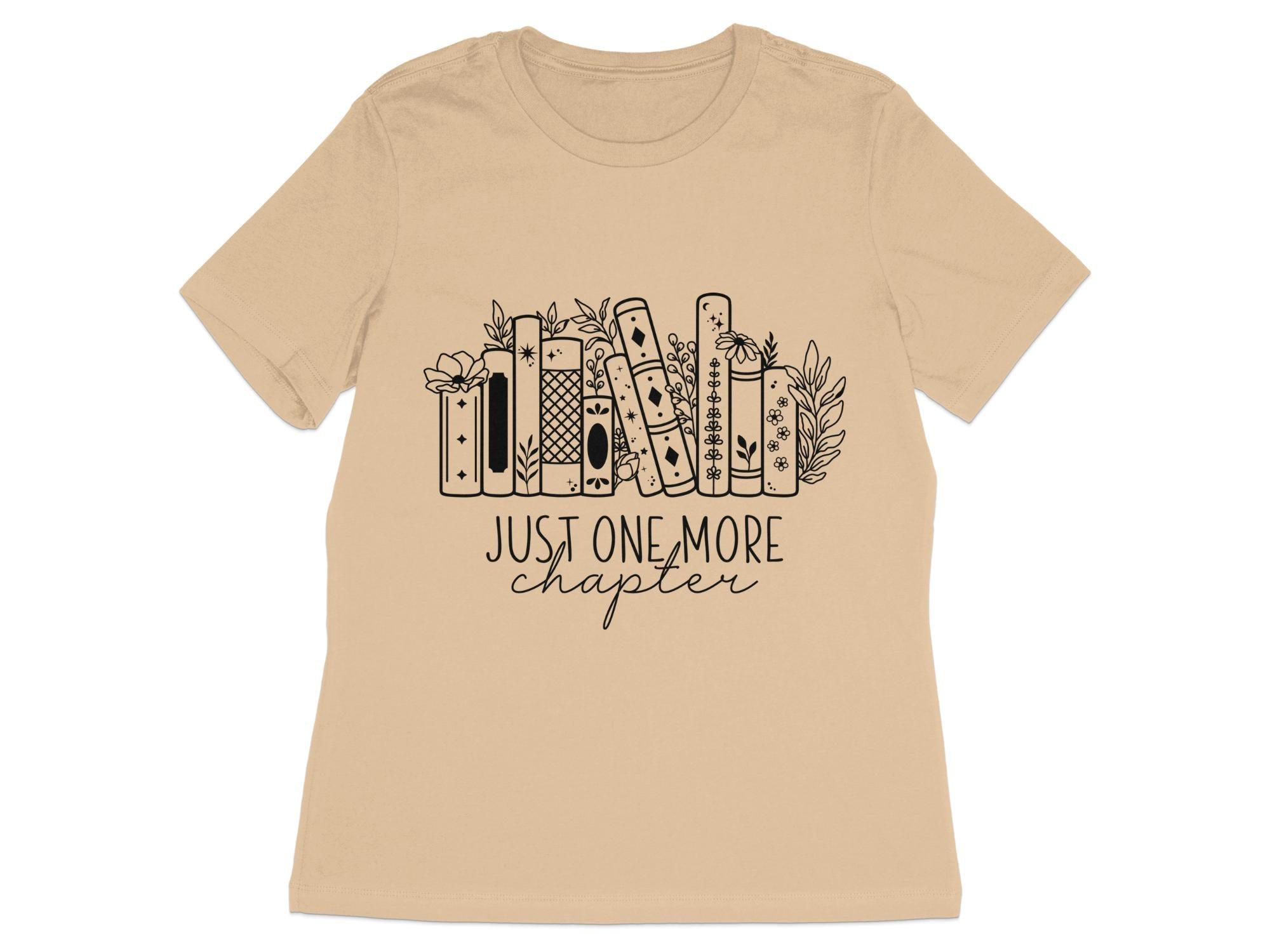 Just One More Chapter T-Shirt