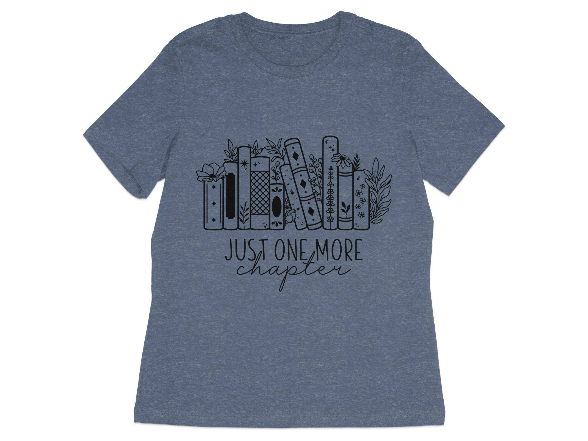 Just One More Chapter T-Shirt