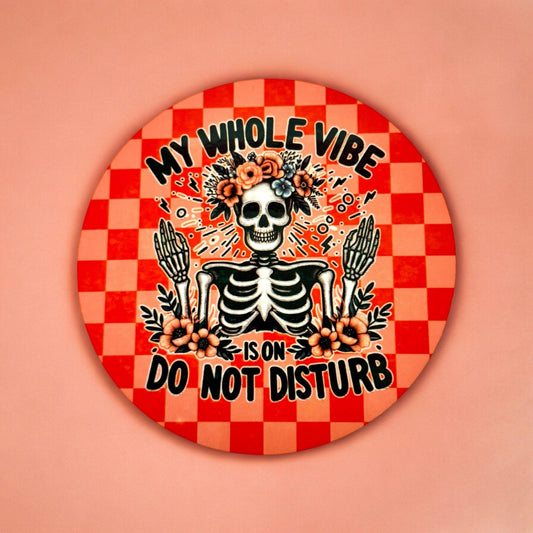 My Whole Vibe is on Do Not Disturb Coaster