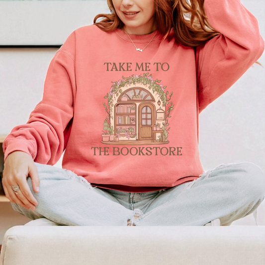 Take me to The Bookstore Sweatshirt📖